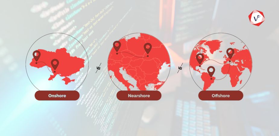 Nearshore vs. Offshore vs. Onshore Outsourcing: What's Right for You?